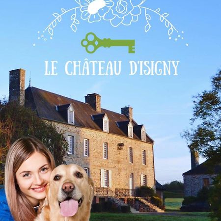 Château d'Isigny chambres d'Hôtes de charme près du Mont-Saint-Michel et de la Bretagne Esterno foto